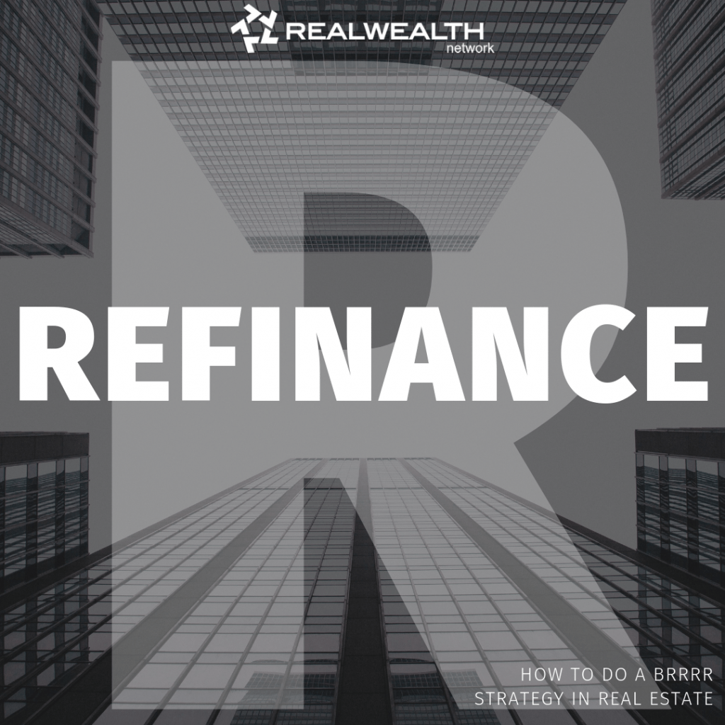 BRRRR Refinance